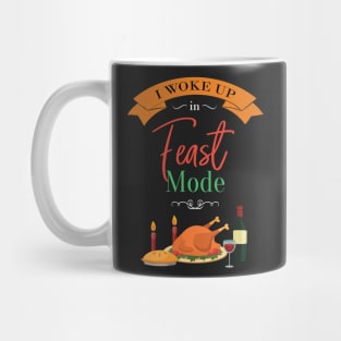 I Woke Up In Feast Mode Turkey Christmas Mug